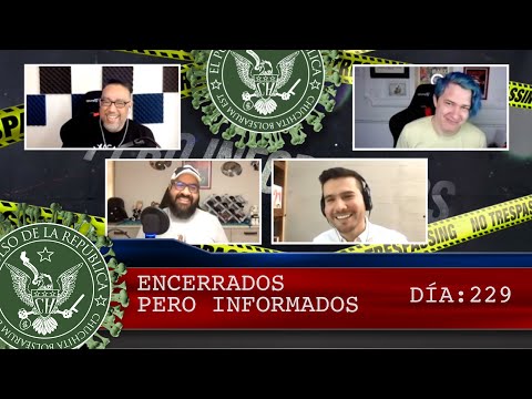 ENCERRADOS PERO INFORMADOS DÍA :229- EL PULSO DE LA REPÚBLICA