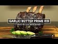 Garlic Butter PRIME RIB ROAST Sous Vide