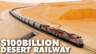 The $100 Billion Railway Project in the Desert | Megaprojects | The Drop