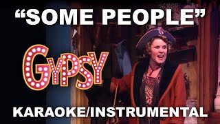 &quot;Some People&quot; - Gypsy [Karaoke/Instrumental w/ Lyrics]