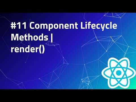 11 Render method in React | Component Lifecycle Methods | React Tutorials