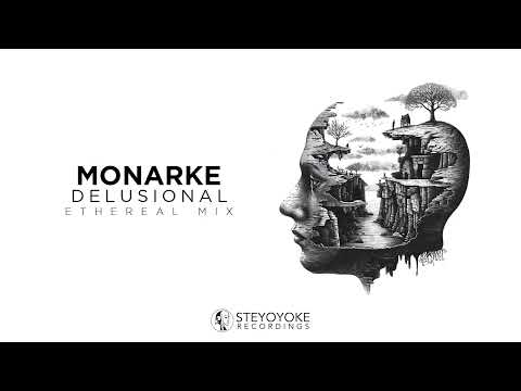 Monarke - Delusional: Ethereal Techno | Steyoyoke