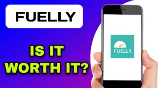 IS THE FUELLY APP WORTH USING (EXPLAINED)