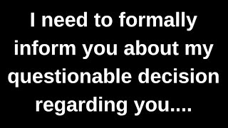 I need to formally inform you about my.... love quotes  love messages love letter heartfelt messages