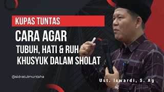 Download lagu HOW TO KEEP YOUR BODY, HEART, AND SPIRIT DEVOTED IN PRAYER | UST. ISWARDI, S. AG mp3
