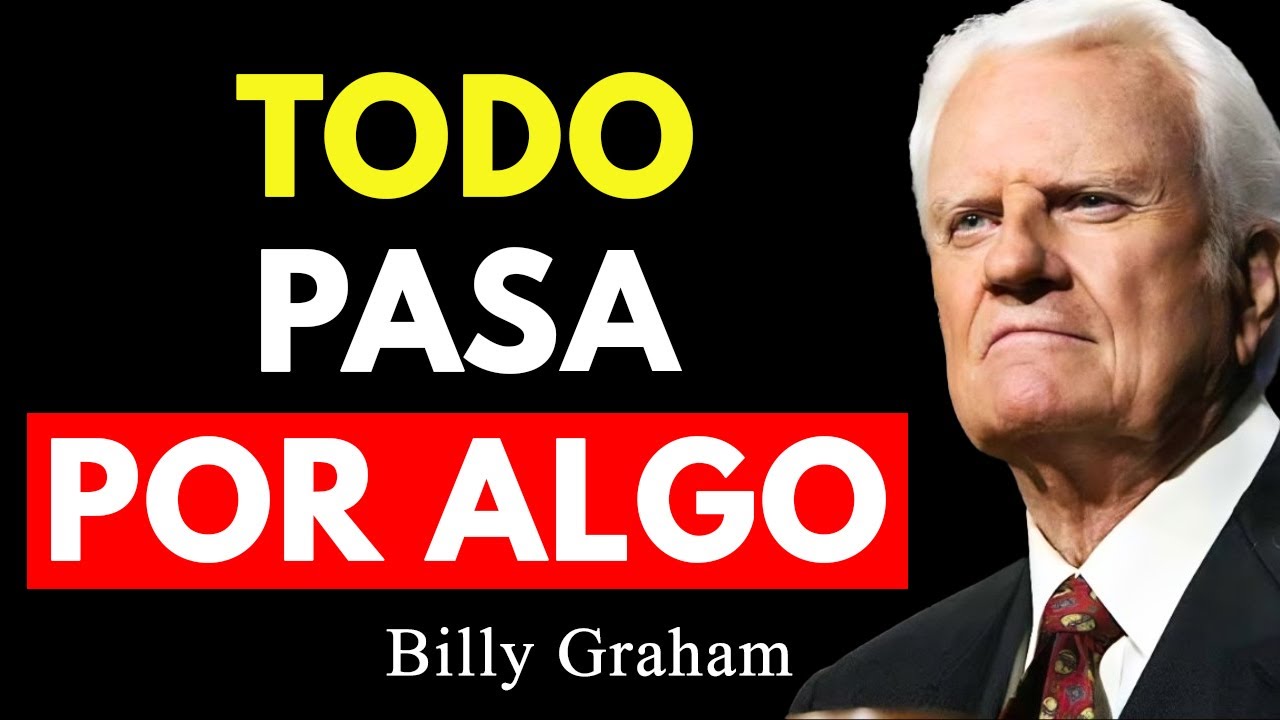 Dios Tiene un Plan Perfecto para Nuestras Vidas. Dios No Se Equivoca Todo Pasa Por Algo |BillyGraham