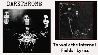Darkthrone : To walk the Infernal fields lyrics
