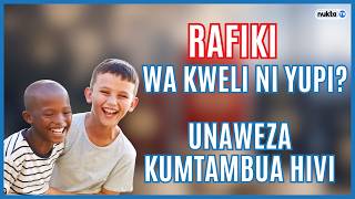 Jinsi ya kumtambua rafiki wa kweli