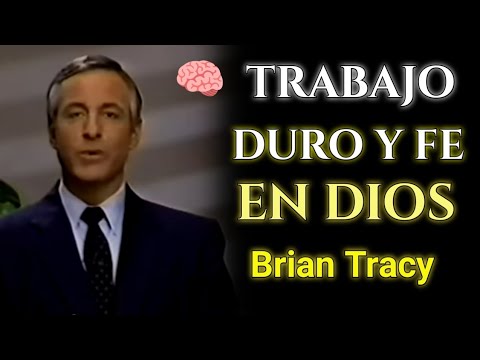 Hard Work and Faith in God | Brian Tracy