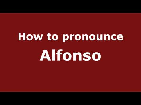 How to Pronounce Alfonso - PronounceNames.com
