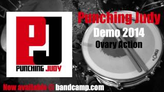 Punching Judy - Ovary Action (Demo)