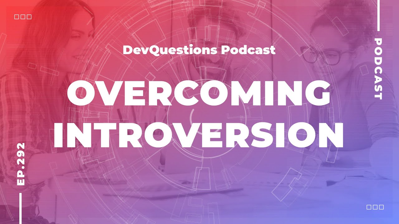 292. An Introvert's Guide to Talking to People