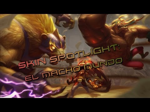 SKIN SPOTLIGHT: El Macho Mundo