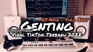 Download lagu DJ GENTING KANGEN BAND FULL BEAT VIRAL TIKTOK TERBARU - DJ ASIA REMIX mp3