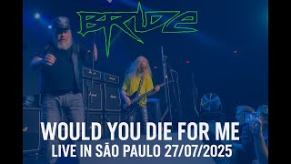 Bride Would You Die For Me Live in São Paulo 27/07/2025