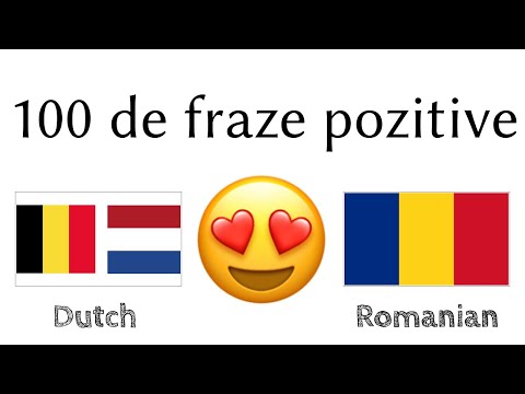 100 de fraze pozitive +  de complimente - Neerlandeză + Română - (Vorbitor nativ)