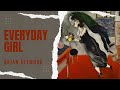 Everyday Girl (official Artist Video)