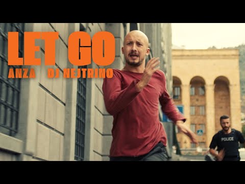 Anza, DJ Nejtrino - Let Go (Official Music Video)
