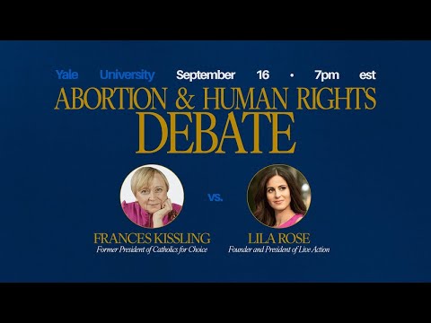 Abortion and Human Rights Debate: Lila Rose & Frances Kissling at Yale University