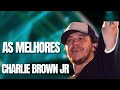 CHARLIE BROWN JR -  CHARLIE BROWN JR AS MELHORES