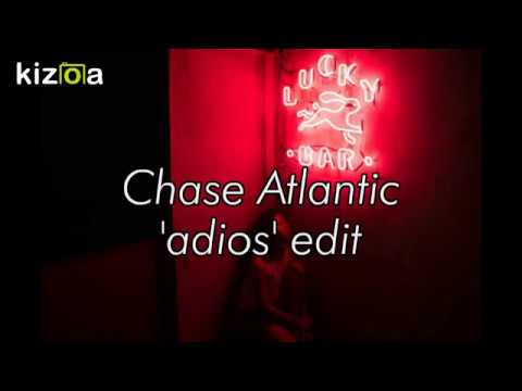adios but its just chase atlantic