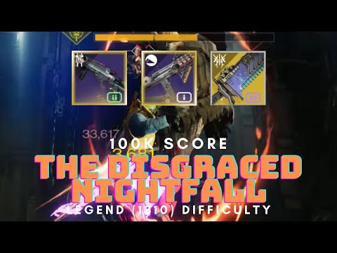 The Disgraced Nightfall 100k Run on Legend (1310) Difficulty | Destiny 2 Season 14