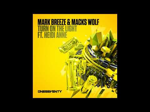 Heidi Anne, Mark Breeze, Macks Wolf - Turn On The Light (Extended Mix) [OneSeventy]