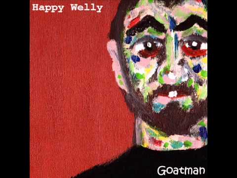 Happy Welly - Goatman - 01 Goatman