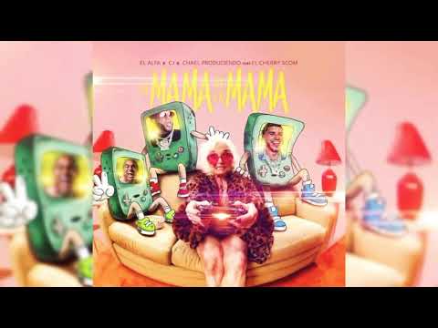 el alfa ft. cj el cherry scom y chael produciendo - la mama de la mama