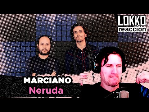 Reacción a Marciano - Neruda | Análisis de Lokko!