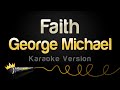 George Michael - Faith (Karaoke Version)