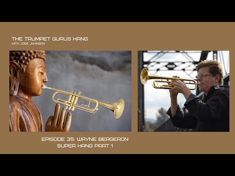 Episode 35: Hanging With Wayne Bergeron and Friends (Part 1)