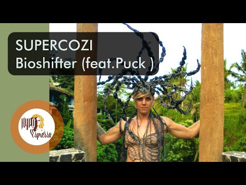 Supercozi - Bioshifter feat.Puck
