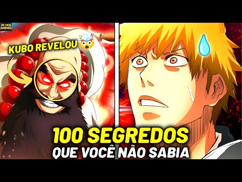 100 SEGREDOS REVELADOS SOBRE BLEACH QUE VOCÊ NÃO SABIA! (Curiosidades)