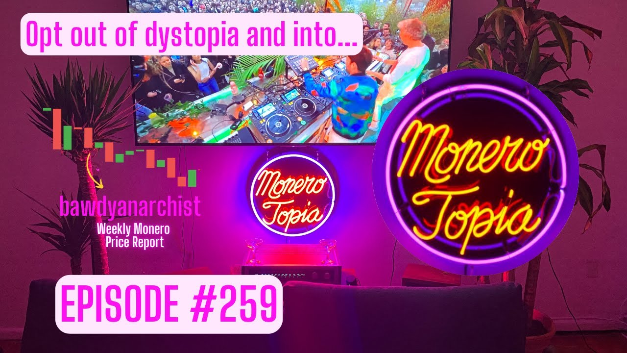 MoneroTopia EPI 259! + Price, News & More! | EPI #259