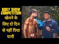 Body Show Competition / How to make Body