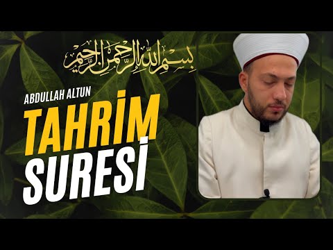 Tahrim Suresi | Abdullah Altun | Surat At-Tahrim
