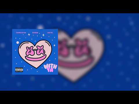 ZOOKED - With Ya ft. Yxvng Glvze and Lak Piz