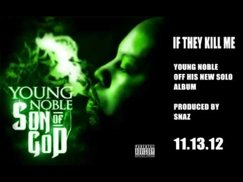 Young Noble - If They Kill Me - Son Of God
