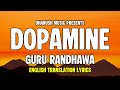 GURU RANDHAWA DOPAMINE English Translation Lyrics