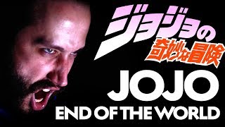 Jojo&#39;s Bizarre Adventure Op 4 - END OF THE WORLD (English Opening cover Jonathan Young Caleb Hyles)