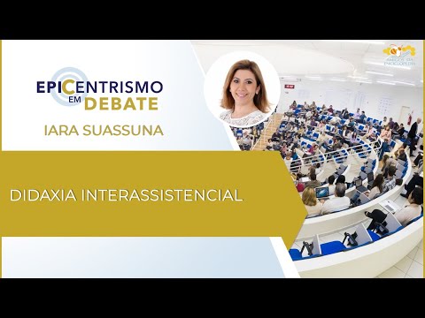 Epicentrismo em Debate 99 - Didaxia Interassistencial (Evoluciologia)