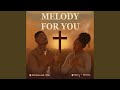 Melody For You (feat. Mary-Grace)
