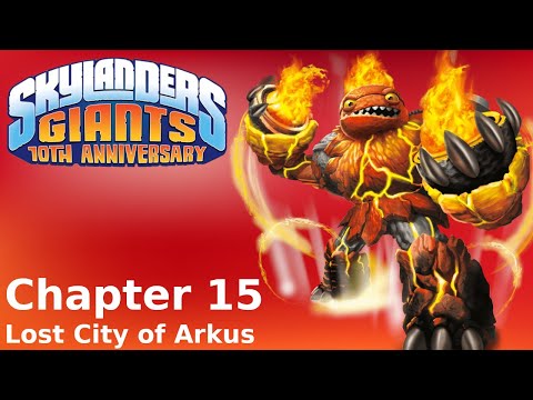 Skylanders Giants -- Chapter 15: Lost City of Arkus | 10 Year Anniversary