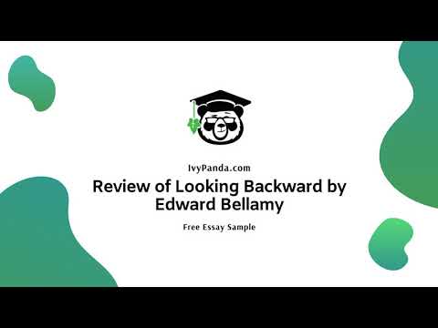 Review of Looking Backward by Edward Bellamy | Free Essay Sample