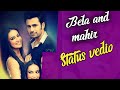 Bela And Mahir Vm Bela And Mahir WhatsApp Status Vedio