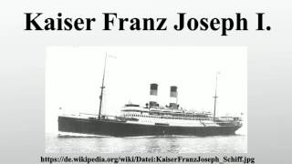 Kaiser Franz Joseph I.