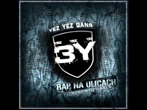 3Y (Yez Yez Yo) - CHCĄ MNIE ZATRZYMAĆ