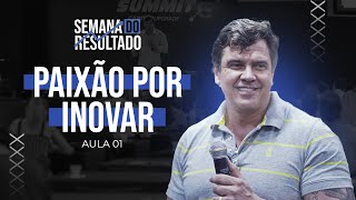 Aula 1 - A Paixão por Inovar!