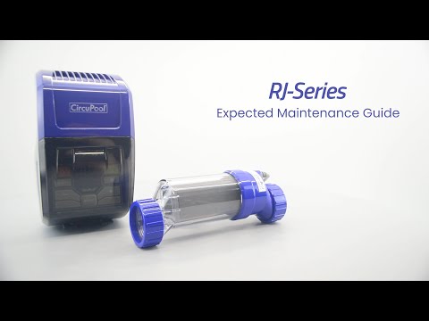Expected Maintenance Guide | CircuPool RJ Series Salt Chlorine Generator | 4 Basics of Care
